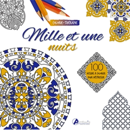 Mille et une nuits : 100 dessins à colorier pour déstresser luginae
