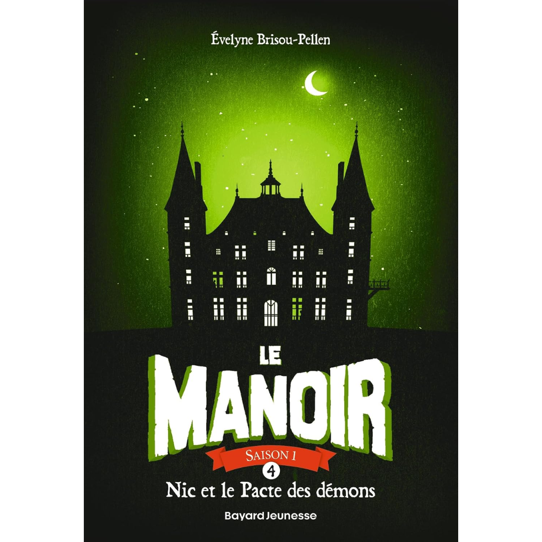 Le manoir : saison 1. Vol. 4. Nic et le pacte des démons Bayard