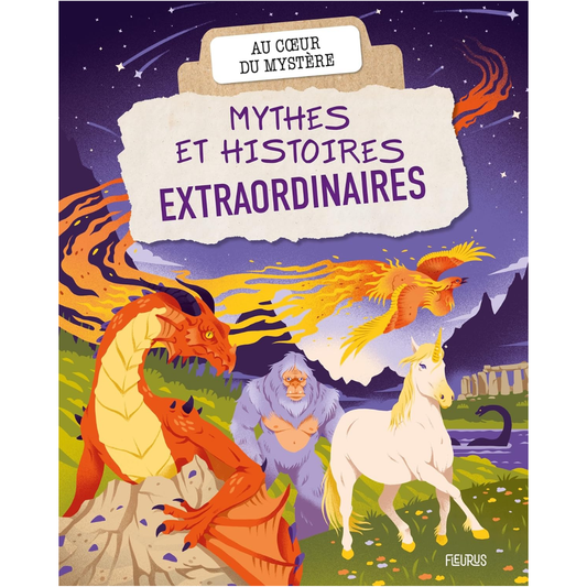 Mythes et histoires extraordinaires - Sophie Lamoureux Fleurus