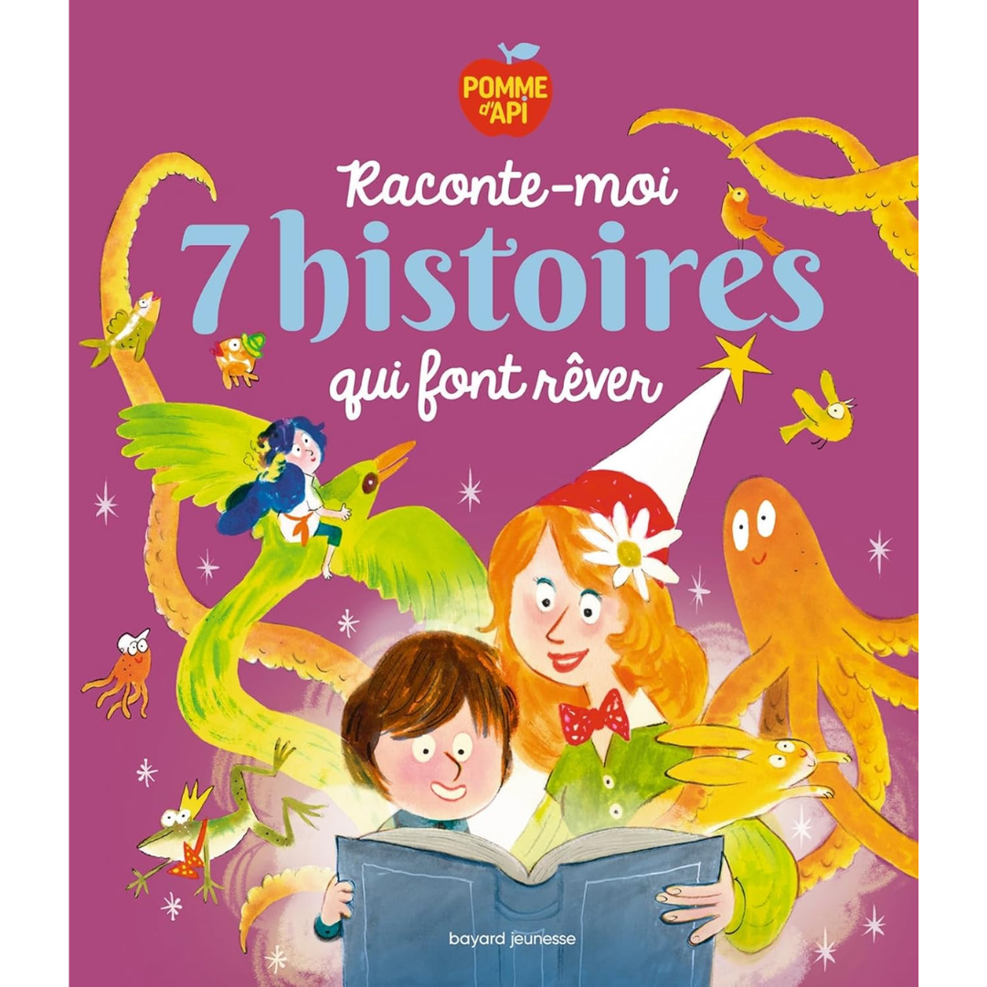 Raconte-moi 7 histoires qui font rêver - Agnès de Lestrade Pomme d'Api