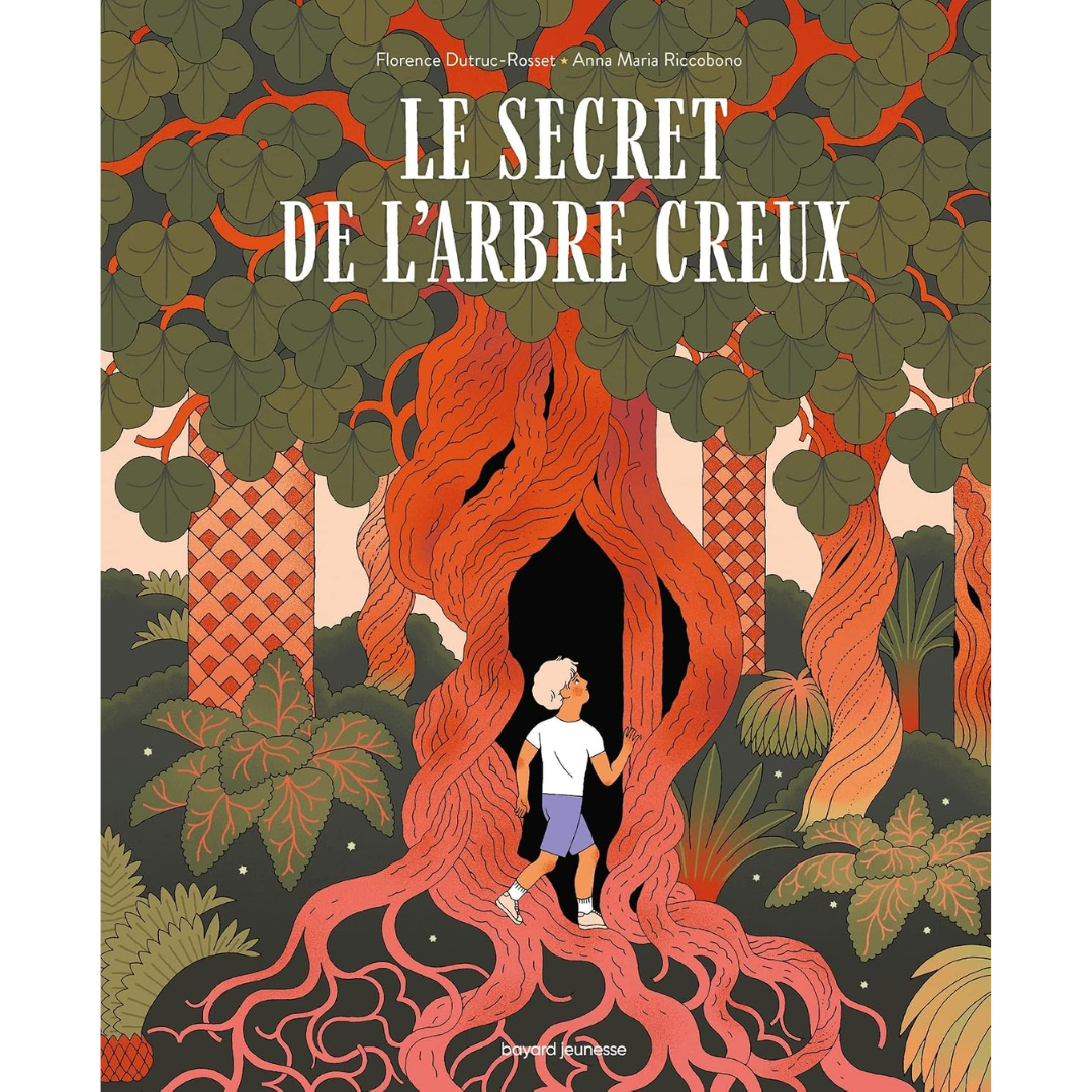 Le secret de l'arbre creux - Florence Dutruc-Rosset Bayard