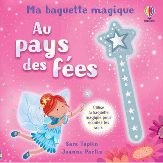 Au pays des fées - Ma baguette magique - Dès 3 ans Usborne